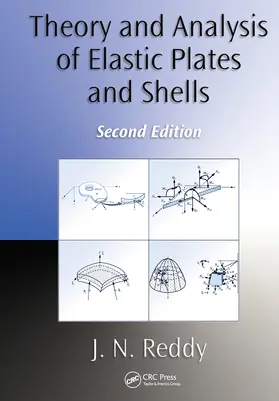 Reddy |  Theory and Analysis of Elastic Plates and Shells | Buch |  Sack Fachmedien