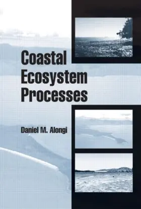 Alongi | Coastal Ecosystem Processes | Buch | 978-0-8493-8426-4 | sack.de