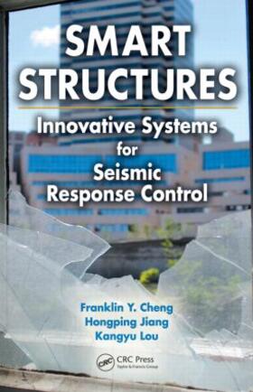 Cheng / Jiang / Lou | Smart Structures | Buch | 978-0-8493-8532-2 | sack.de