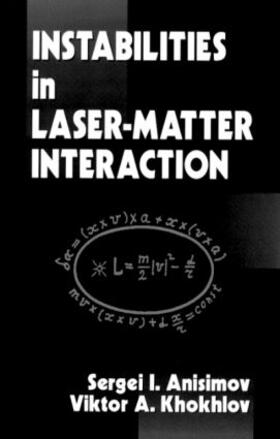 Anisimov / Khokhlov | Instabilities in Laser-Matter Interaction | Buch | 978-0-8493-8660-2 | sack.de