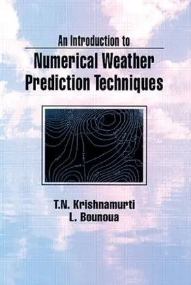 Krishnamurti / Bounoua | An Introduction to Numerical Weather Prediction Techniques | Buch | 978-0-8493-8910-8 | sack.de