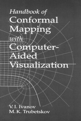 Ivanov / Trubetskov | Handbook of Conformal Mapping with Computer-Aided Visualization | Buch | 978-0-8493-8936-8 | sack.de