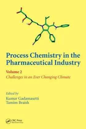 Gadamasetti / Braish |  Process Chemistry in the Pharmaceutical Industry, Volume 2 | Buch |  Sack Fachmedien