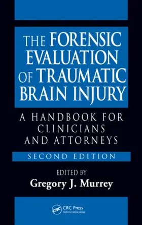 Murrey / Murrey, Ph.D. / Starzinski M. D | The Forensic Evaluation of Traumatic Brain Injury | Buch | 978-0-8493-9075-3 | www.sack.de