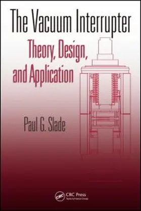 Slade | The Vacuum Interrupter | Buch | 978-0-8493-9091-3 | www.sack.de