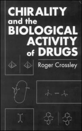 Crossley |  Chirality and Biological Activity of Drugs | Buch |  Sack Fachmedien