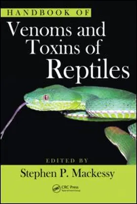Mackessy | Handbook of Venoms and Toxins of Reptiles | Buch | 978-0-8493-9165-1 | www.sack.de