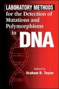 Taylor |  Laboratory Methods for the Detection of Mutations and Polymorphisms in DNA | Buch |  Sack Fachmedien