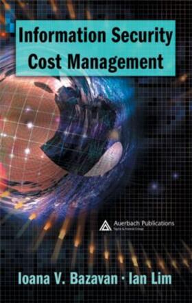 Bazavan / Lim | Information Security Cost Management | Buch | 978-0-8493-9275-7 | sack.de