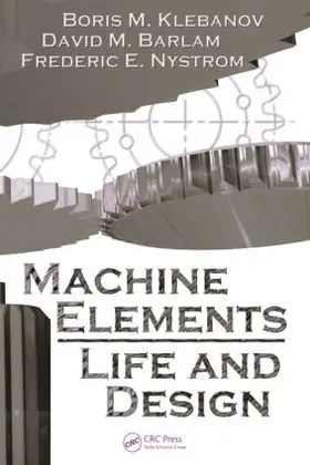 Klebanov / Barlam / Nystrom | Machine Elements | Buch | 978-0-8493-9563-5 | www.sack.de