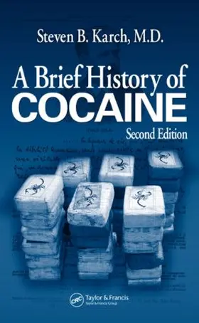 Karch / Karch, MD, FFFLM |  A Brief History of Cocaine | Buch |  Sack Fachmedien