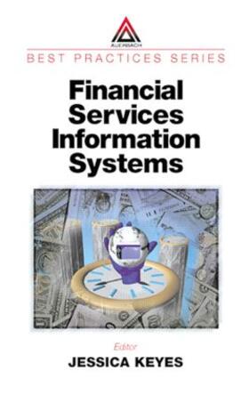 Keyes | Financial Services Information Systems | Buch | 978-0-8493-9834-6 | sack.de