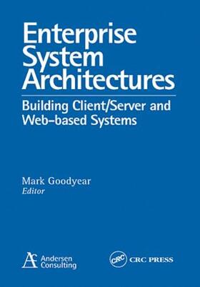Goodyear | Enterprise System Architectures | Buch | 978-0-8493-9836-0 | sack.de
