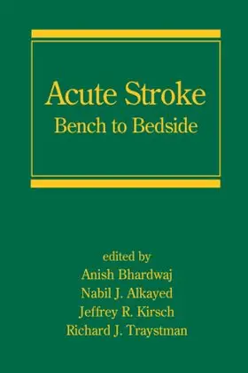 Bhardwaj / Alkayed / Kirsch |  Acute Stroke | Buch |  Sack Fachmedien