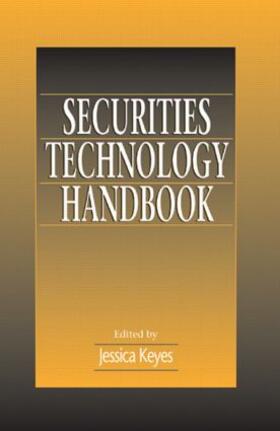 Keyes | Securities Technology Handbook | Buch | 978-0-8493-9991-6 | sack.de