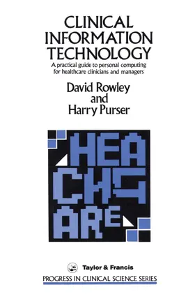 Rowley / Purser |  Clinical Information Technology | Buch |  Sack Fachmedien