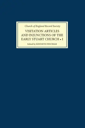 Fincham |  Visitation Articles and Injunctions of the Early Stuart Church: I. 1603-25 | Buch |  Sack Fachmedien