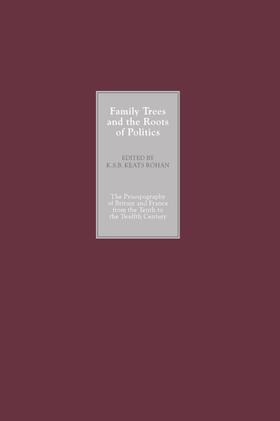 Keats-Rohan |  Family Trees and the Roots of Politics | Buch |  Sack Fachmedien