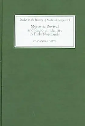 Potts |  Monastic Revival and Regional Identity in Early Normandy | Buch |  Sack Fachmedien