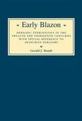 Brault |  Early Blazon: Heraldic Terminology in the Twelfth and Thirteenth Centuries with Special Refere | Buch |  Sack Fachmedien