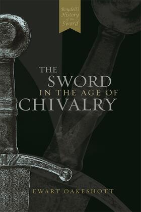 Oakeshott | The Sword in the Age of Chivalry | Buch | 978-0-85115-715-3 | sack.de