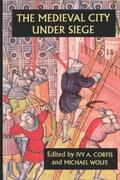 Corfis / Wolfe |  The Medieval City Under Siege | Buch |  Sack Fachmedien