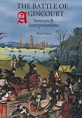 Curry |  The Battle of Agincourt: Sources and Interpretations | Buch |  Sack Fachmedien
