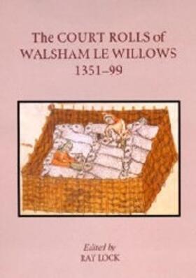 Lock |  The Court Rolls of Walsham Le Willows, 1351-1399 | Buch |  Sack Fachmedien