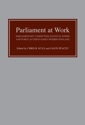 Chris R. Kyle / Peacey | Parliament at Work | Buch | 978-0-85115-874-7 | sack.de