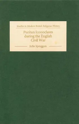 Spraggon |  Puritan Iconoclasm During the English Civil War | Buch |  Sack Fachmedien