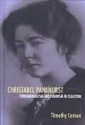 Larsen |  Christabel Pankhurst: Fundamentalism and Feminism in Coalition | Buch |  Sack Fachmedien