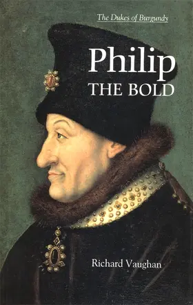 Vaughan / Vale / Vale (Foreword) |  Philip the Bold | Buch |  Sack Fachmedien