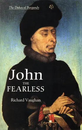 Vaughan / Schnerb | John the Fearless | Buch | 978-0-85115-916-4 | sack.de