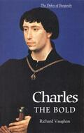Vaughan / Paravicini |  Charles the Bold | Buch |  Sack Fachmedien