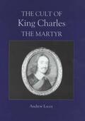 Lacey |  The Cult of King Charles the Martyr | Buch |  Sack Fachmedien