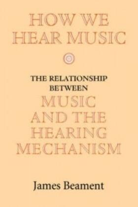 Beament | How We Hear Music | Buch | 978-0-85115-940-9 | sack.de
