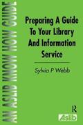 Webb |  Preparing a Guide to your Library and Information Service | Buch |  Sack Fachmedien