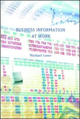 Lowe | Business Information at Work | Buch | 978-0-85142-403-3 | sack.de