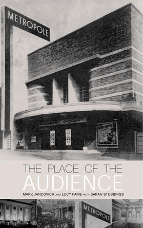 Faire / Stubbings |  The Place of the Audience: Cultural Geographies of Film Consumption | Buch |  Sack Fachmedien