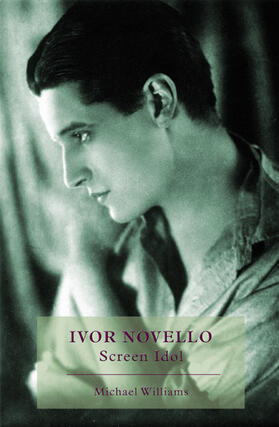 Williams |  Ivor Novello: Screen Idol | Buch |  Sack Fachmedien