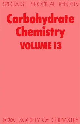 Kennedy / Williams | Carbohydrate Chemistry Volume 13 | Buch | 978-0-85186-112-8 | www.sack.de