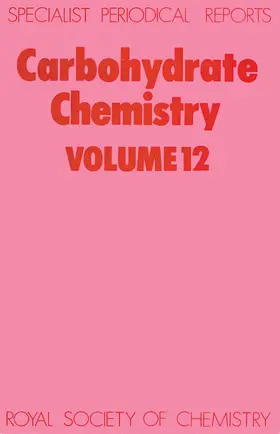 Kennedy / Williams | Carbohydrate Chemistry Volume 12 | Buch | 978-0-85186-940-7 | www.sack.de