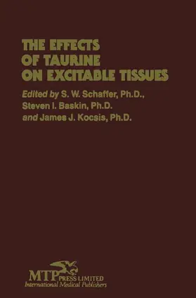 Kocsis / Baskin / Schaffer | The Effects of Taurine on Excitable Tissues | Buch | 978-0-85200-562-0 | www.sack.de