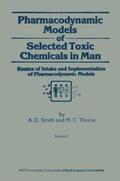 Smith / Thorne |  Pharmacodynamic Models of Selected Toxic Chemicals in Man: Volume 2: Routes of Intake and Implementation of Pharmacodynamic Models | Buch |  Sack Fachmedien