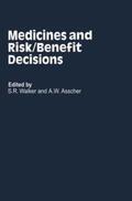 Walker / Asscher |  Medicines and Risk/Benefit Decisions | Buch |  Sack Fachmedien
