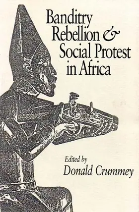 Crummey |  Banditry, Rebellion and Social Protest in Africa | Buch |  Sack Fachmedien