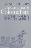 Phillips |  The Enigma of Colonialism - An Interpretation of British Policy in West Africa | Buch |  Sack Fachmedien