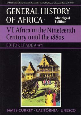 Ajayi | General History of Africa volume 6 (pbk abridged - Africa in the Nineteenth Century until the 1880s | Buch | 978-0-85255-096-0 | sack.de
