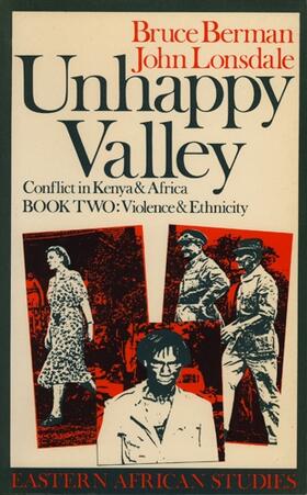 Berman |  Unhappy Valley. Conflict in Kenya and Africa - Book Two: Violence and Ethnicity | Buch |  Sack Fachmedien