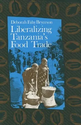 Bryceson |  Liberalizing Tanzania's Food Trade | Buch |  Sack Fachmedien